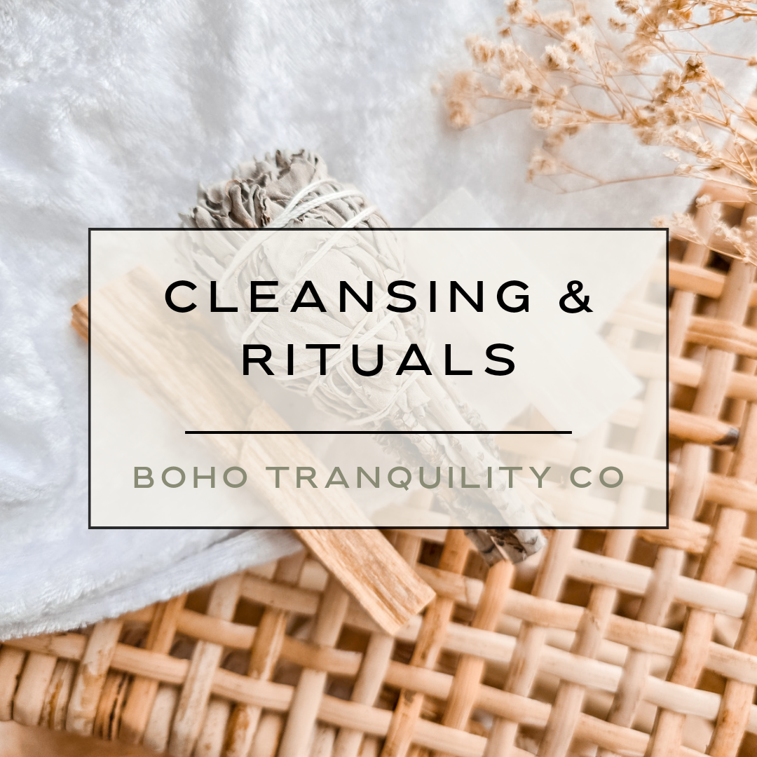 CLEANSING & RITUALS